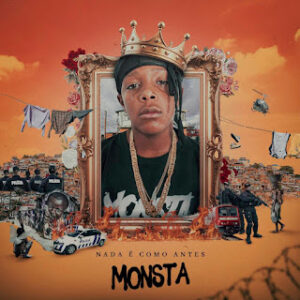 Monsta - Nada É Como Antes (Álbum) 2024
